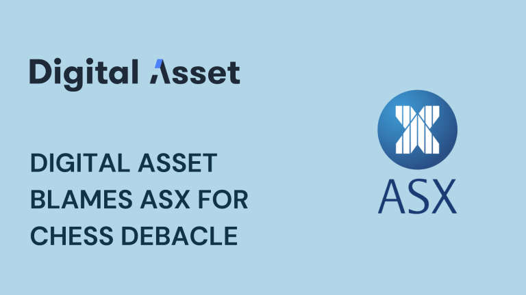 Digital Asset blames ASX for CHESS debacle