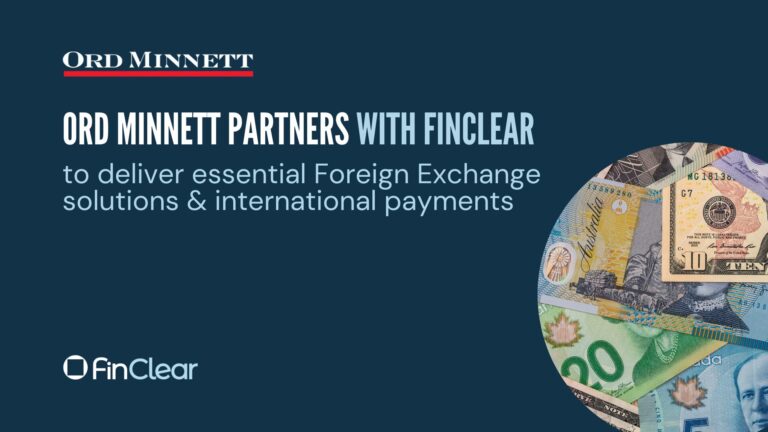 Ord Minnett partners with FinClear to deliver essential Foreign Exchange solutions and international payments ahead of US T+1 equity settlement changes