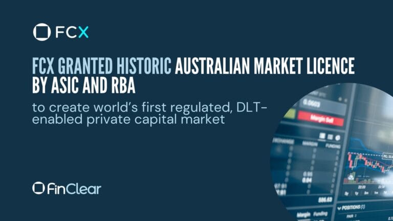 FCX Granted Historic Australian Market Licence by ASIC and RBA to Create the World’s First Regulated, DLT-Enabled Private Capital Market